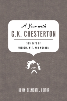 Image for A year with G. K. Chesterton: 365 days of wisdom, wit, and wonder