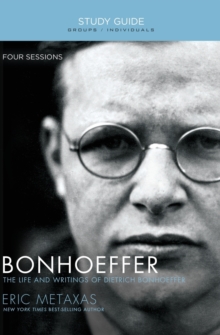 Image for Bonhoeffer Bible Study Guide : The Life and Writings of Dietrich Bonhoeffer
