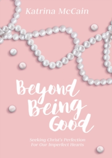 Image for Beyond Being Good