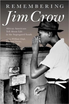Image for Remembering Jim Crow  : African Americans tell about life in the segregated south