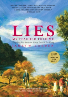 Image for Lies my teacher told me: everything your American history textbook got wrong