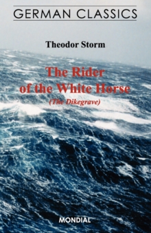 Image for The Rider of the White Horse (The Dikegrave. German Classics)