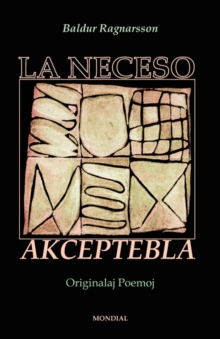 Image for La Neceso Akceptebla (Originalaj Poemoj En Esperanto)
