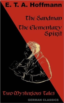 Image for The Sandman. The Elementary Spirit (Two Mysterious Tales. German Classics)
