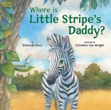 Image for Where Is Little Stripe's Daddy?