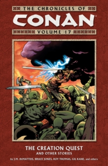 Image for The Chronicles of Conan Volume 17: The Creation Quest and Other Stories
