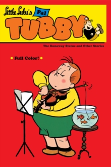 Image for Little Lulu's pal Tubby  : the runaway statue and other stories