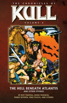 Image for Chronicles Of Kull Volume 2: The Hell Beneath Atlantis And Other Stories