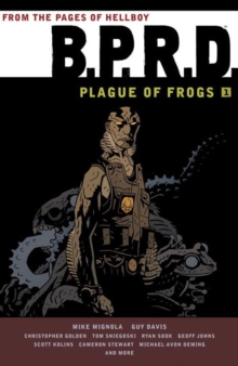 Image for B.P.R.D: Plague of Frogs Volume 1