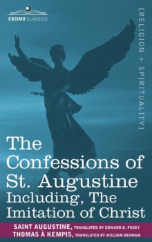 Image for The Confessions of St. Augustine, Including the Imitation of Christ