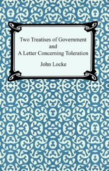 Image for Two Treatises of Government and A Letter Concerning Toleration
