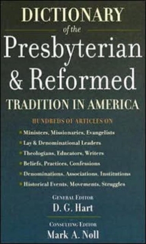Image for Dictionary of the Presbyterian & Reformed Tradition