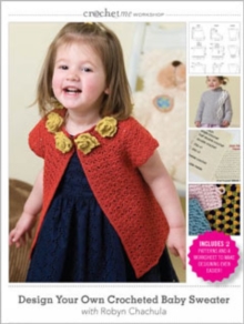 Image for Design Your Own Crocheted Baby Sweater with Robyn Chachula DVD