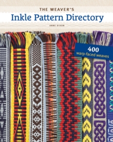 Image for The weaver's inkle pattern directory  : 400 warp-faced weaves