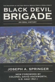 Image for The Black Devil Brigade : The True Story of the First Special Service Force in World War II