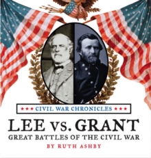 Image for Lee vs Grant, Great Battles of the Civil War