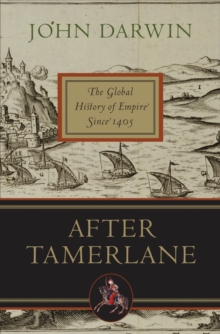 Image for After Tamerlane: the global history of empire since 1405