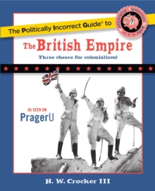 Image for The politically incorrect guide to the British empire