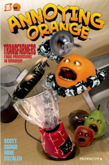 Image for Annoying Orange #5: Transfarmers: Food Processors in Disguise!