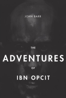 Image for The Adventures of Ibn Opcit