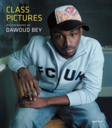 Image for Dawoud Bey: Class Pictures