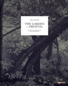 Image for Paul Strand: The Garden at Orgeval
