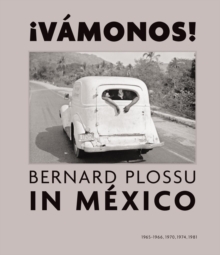 Image for Vamonos!  : Bernard Plossu in Mexico