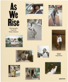 Image for As we rise  : photography from the Black Atlantic