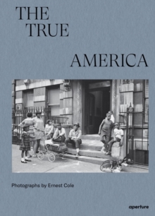 Image for Ernest Cole: The True America