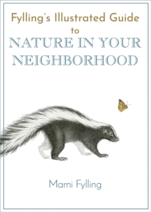 Fylling’s Illustrated Guide to Nature in Your Neighborhood