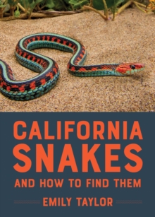 Image for California Snakes and How to Find Them