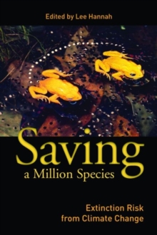 Image for Saving a million species  : extinction risk from climate change