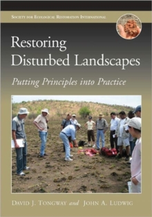 Image for Restoring Disturbed Landscapes : Putting Principles into Practice