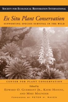 Image for Ex situ plant conservation: supporting species survival in the wild
