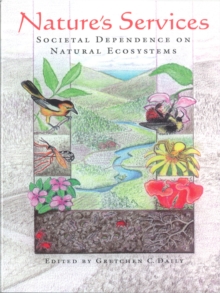 Image for Nature's services: societal dependence on natural ecosystems