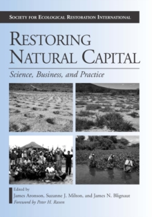Image for Restoring natural capital: science, business, and practice