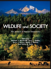 Image for Wildlife and society: the science of human dimensions