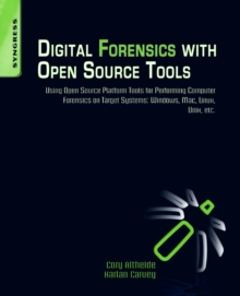 Image for Digital forensics with open source tools  : using open source platform tools for performing computer forensics on target systems