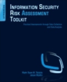 Image for Information security risk assessment toolkit  : practical assessments through data collection and data analysis