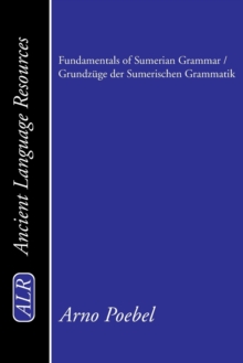 Image for Fundamentals of Sumerian Grammar / Grundzuge der Sumerischen Grammatik