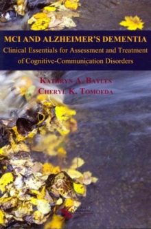 Image for MCI and Alzheimer's Dementia : Clinical Essentials for Assessment and Treatment of Cognitive-Communication Disorders