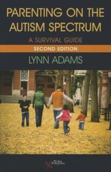 Image for Parenting on the Autism Spectrum : A Survival Guide