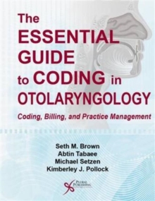 Image for The Essential Guide to Coding in Otolaryngology