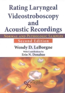 Image for Rating Laryngeal Videostroboscopy and Acoustic Recordings : Normal and Pathologic Samples