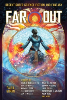 Image for Far Out: Recent Queer Science Fiction and Fantasy