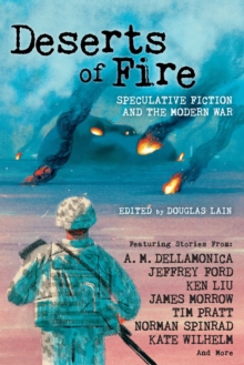 Image for Deserts of fire: speculative fiction and the modern war