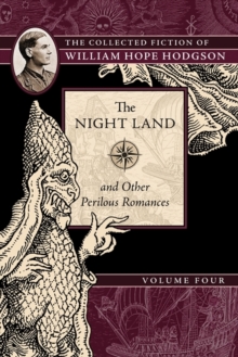 Night Land and Other Perilous Romances
