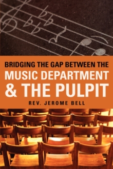 Image for Bridging The Gap Between The Music Department & The Pulpit