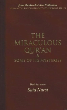Miraculous Qur'an and Some of Its Mysteries