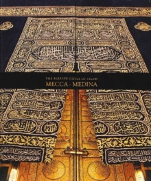The Blessed Cities of Islam: Mecca-Medina: Mecca – Medina